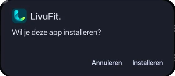 Dialoog: LivuFit, wil je deze app installeren? Met de knoppen Annuleren en Installeren.